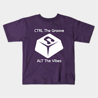 CTRL The Groove, ALT The Vibes Kids T-Shirt